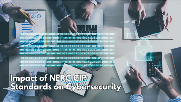 Impact of NERC CIP Standards on Cybersecurity
