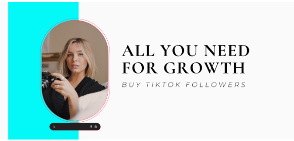 All You Need for Growth: Buy TikTok Followers