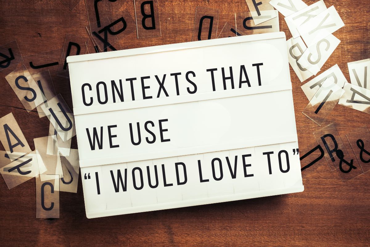 I Would Love To Synonym