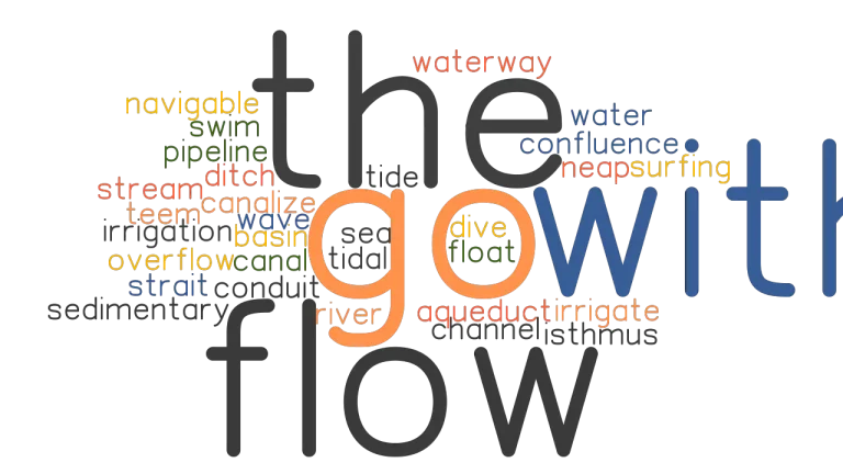 Synonyms of Go with the Flow